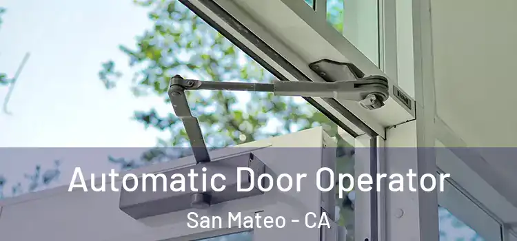  Automatic Door Operator San Mateo - CA