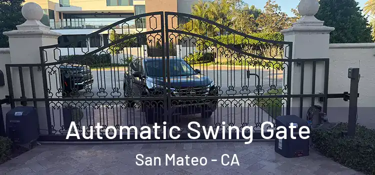 Automatic Swing Gate San Mateo - CA