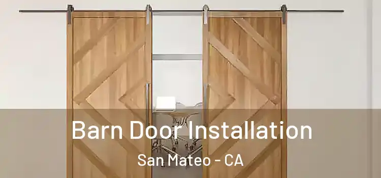  Barn Door Installation San Mateo - CA