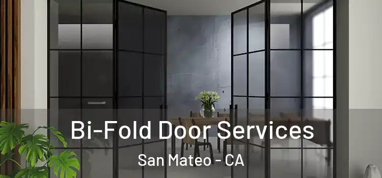 Bi-Fold Door Services San Mateo - CA