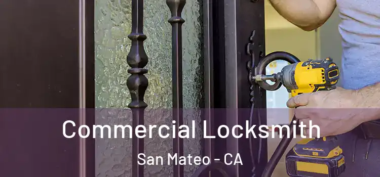 Commercial Locksmith San Mateo - CA