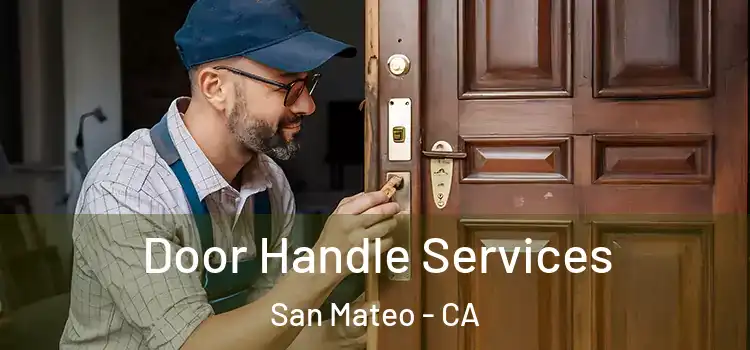 Door Handle Services San Mateo - CA