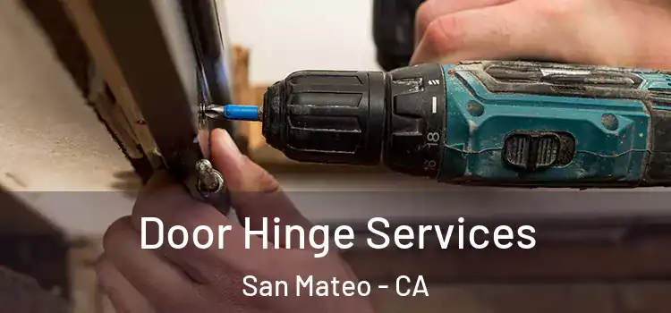 Door Hinge Services San Mateo - CA
