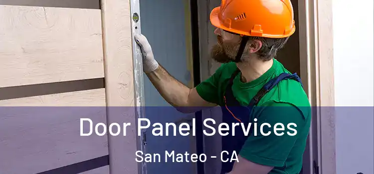 Door Panel Services San Mateo - CA