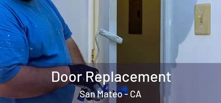Door Replacement San Mateo - CA