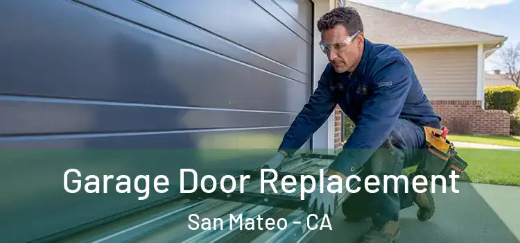  Garage Door Replacement San Mateo - CA