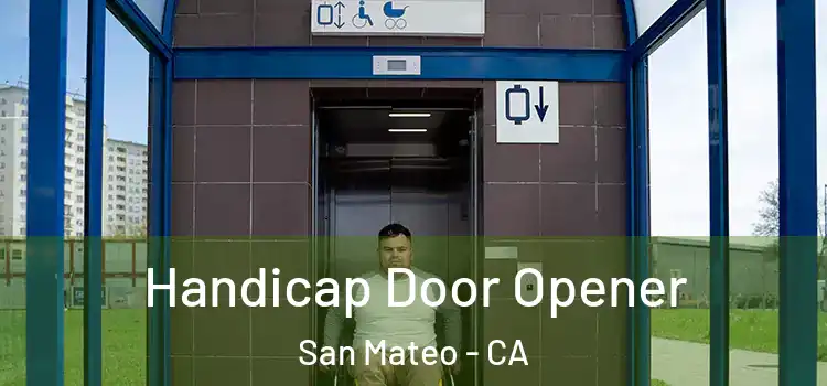 Handicap Door Opener San Mateo - CA