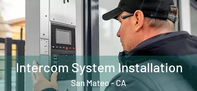 Intercom System Installation San Mateo - CA