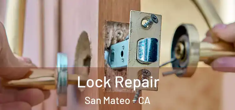 Lock Repair San Mateo - CA