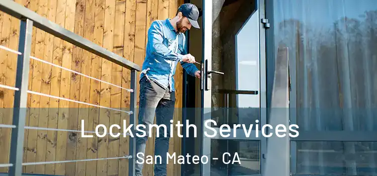  Locksmith Services San Mateo - CA