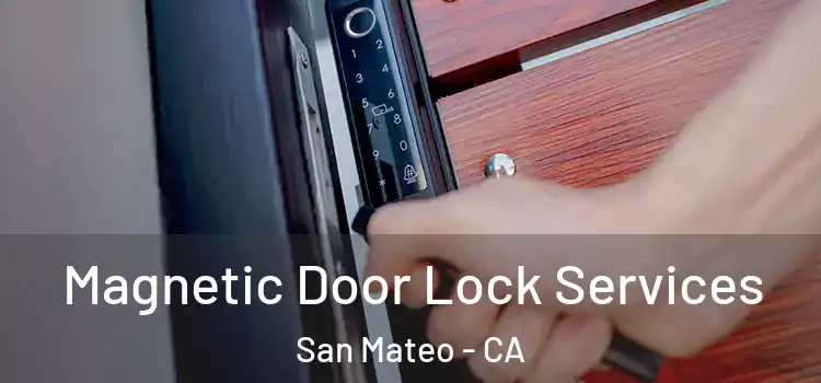 Magnetic Door Lock Services San Mateo - CA