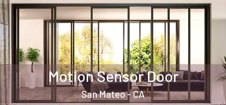 Motion Sensor Door San Mateo - CA