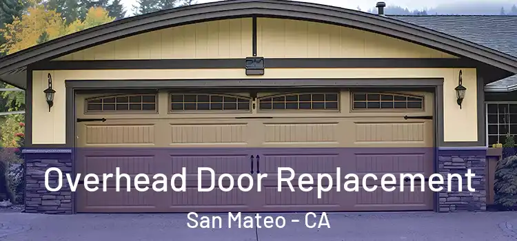  Overhead Door Replacement San Mateo - CA