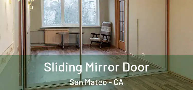  Sliding Mirror Door San Mateo - CA
