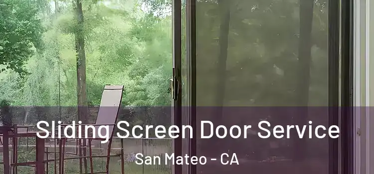 Sliding Screen Door Service San Mateo - CA