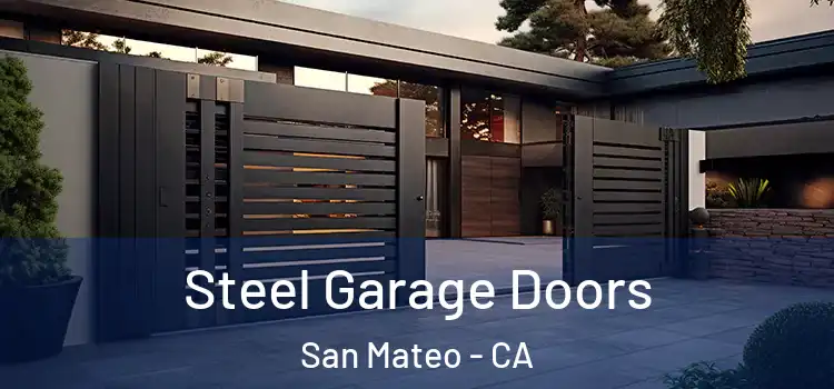Steel Garage Doors San Mateo - CA
